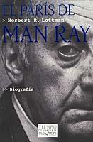 PARIS DE MAN RAY, EL (TIEMPO DE MEMORIA 27) | 9788483108765 | LOTTMAN, HERBERT | Llibreria Aqualata | Comprar llibres en català i castellà online | Comprar llibres Igualada