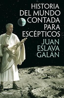 HISTORIA DEL MUNDO CONTADA PARA ESCÉPTICOS | 9788408013822 | ESLAVA GALÁN, JUAN | Llibreria Aqualata | Comprar libros en catalán y castellano online | Comprar libros Igualada