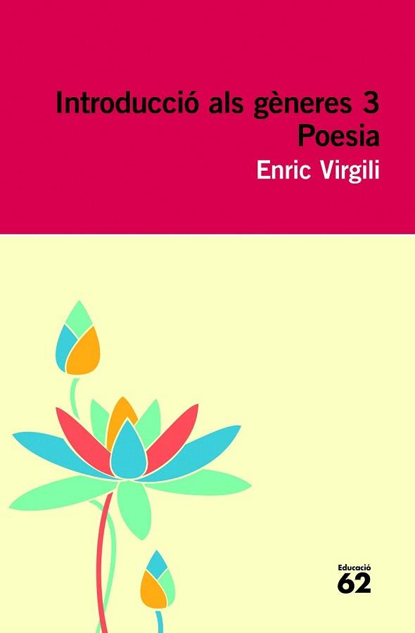 INTRODUCCIÓ ALS GÈNERES 3. POESIA | 9788415192527 | VIRGILI CARBONELL, ENRIC | Llibreria Aqualata | Comprar llibres en català i castellà online | Comprar llibres Igualada