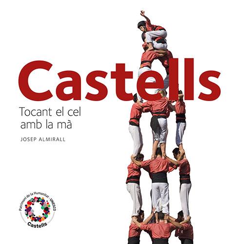 CASTELLS. TOCANT EL CEL AMB LA MA | 9788484784715 | ALMIRALL, JOSEP | Llibreria Aqualata | Comprar llibres en català i castellà online | Comprar llibres Igualada