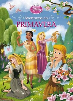 PRINCESAS. AVENTURAS EN PRIMAVERA | 9788499514079 | DISNEY | Llibreria Aqualata | Comprar llibres en català i castellà online | Comprar llibres Igualada