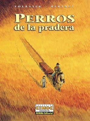 PERROS DE LA PRADERA (CIMOC EXTRA COLOR 165) | 9788484310068 | FOERSTER | Llibreria Aqualata | Comprar libros en catalán y castellano online | Comprar libros Igualada