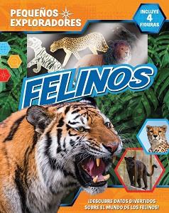 FELINOS (PEQUEÑOS EXPLORADORES) | 9782764379028 | AA.VV. | Llibreria Aqualata | Comprar llibres en català i castellà online | Comprar llibres Igualada