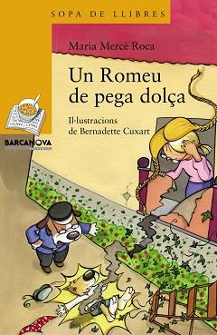 UN ROMEU DE PEGA DOLÇA | 9788448931155 | ROCA, MARIA MERCÈ | Llibreria Aqualata | Comprar libros en catalán y castellano online | Comprar libros Igualada