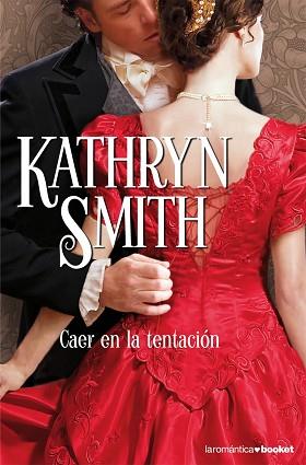 CAER EN LA TENTACION (BOOKET ROMANTICA 3/3) | 9788408073277 | SMITH, KATHRYN | Llibreria Aqualata | Comprar libros en catalán y castellano online | Comprar libros Igualada