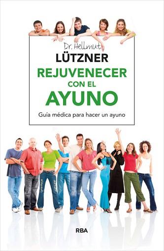 REJUVENECER CON EL AYUNO | 9788416267040 | LUTZNER , HELLMUT | Llibreria Aqualata | Comprar libros en catalán y castellano online | Comprar libros Igualada