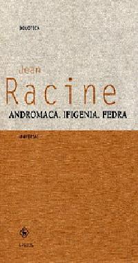 ANDROMACA, IFIGENIA. FEDRA (BIBLIOTECA UNIVERSAL 11) | 9788424923839 | RACINE, JEAN | Llibreria Aqualata | Comprar libros en catalán y castellano online | Comprar libros Igualada