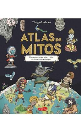 ATLAS DE MITOS | 9788417222208 | DE MORAES, THIAGO | Llibreria Aqualata | Comprar llibres en català i castellà online | Comprar llibres Igualada