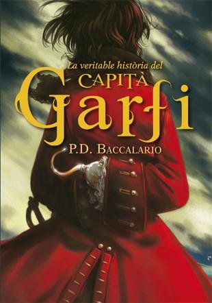 VERITABLE HISTÒRIA DEL CAPITÀ GARFI, LA | 9788424643935 | BACCALARIO, PIERDOMENICO | Llibreria Aqualata | Comprar llibres en català i castellà online | Comprar llibres Igualada