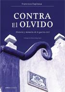 CONTRA EL OLVIDO | 9788484327943 | ESPINOSA, FRANCISCO | Llibreria Aqualata | Comprar libros en catalán y castellano online | Comprar libros Igualada