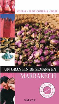 MARRAKECH (UN GRAN FIN DE SEMANA 2009) | 9788421682586 | CAMPODONICO, NATHALIE | Llibreria Aqualata | Comprar libros en catalán y castellano online | Comprar libros Igualada