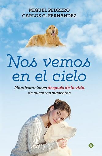 NOS VEMOS EN EL CIELO | 9788490604717 | PEDRERO GÓMEZ, MIGUEL / FERNÁNDEZ CORTIÑAS, CARLOS GABRIEL | Llibreria Aqualata | Comprar llibres en català i castellà online | Comprar llibres Igualada