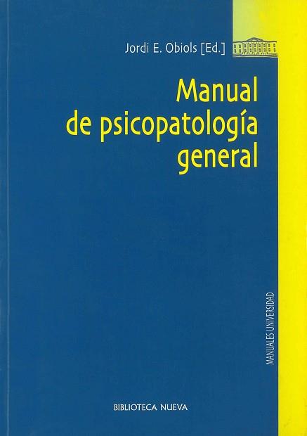 MANUAL DE PSICOPATOLOGIA GENERAL | 9788497428262 | OBIOLS, JORDI J. | Llibreria Aqualata | Comprar llibres en català i castellà online | Comprar llibres Igualada