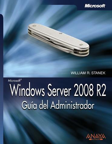 WINDOWS SERVER 2008 R2. GUIA DEL ADMINISTRADOR | 9788441528970 | STANEK, WILLIAM R. | Llibreria Aqualata | Comprar libros en catalán y castellano online | Comprar libros Igualada