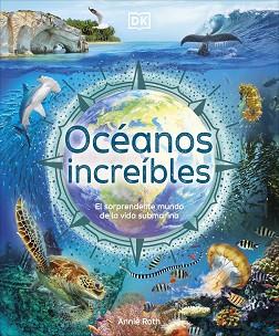 OCÉANOS INCREÍBLES | 9780241702666 | ROTH, ANNIE | Llibreria Aqualata | Comprar llibres en català i castellà online | Comprar llibres Igualada