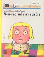 MAMA NO SABE MI NOMBRE | 9788434856677 | WILLIAMS, SUZANNE | Llibreria Aqualata | Comprar llibres en català i castellà online | Comprar llibres Igualada
