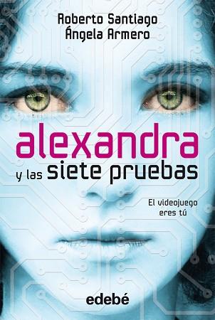 ALEXANDRA Y LAS SIETE PRUEBAS | 9788468306063 | SANTIAGO, ROBERTO / ARMERO, ÁNGELA | Llibreria Aqualata | Comprar llibres en català i castellà online | Comprar llibres Igualada