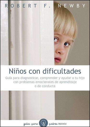 NIÑOS CON DIFICULTADES (GUIA PARA PADRES) | 9788449325335 | NEWBY, ROBERT F. | Llibreria Aqualata | Comprar llibres en català i castellà online | Comprar llibres Igualada