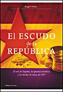 ESCUDO DE LA REPUBLICA, EL (CONTRASTES) | 9788484328926 | VIÑAS, ANGEL | Llibreria Aqualata | Comprar llibres en català i castellà online | Comprar llibres Igualada