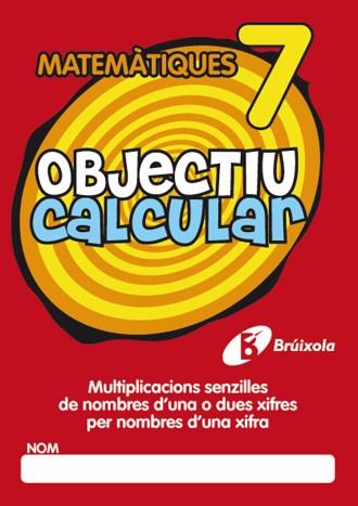 OBJECTIU CALCULAR 7 | 9788499060361 | HERNÁNDEZ PÉREZ DE MUÑOZ, Mª LUISA | Llibreria Aqualata | Comprar llibres en català i castellà online | Comprar llibres Igualada