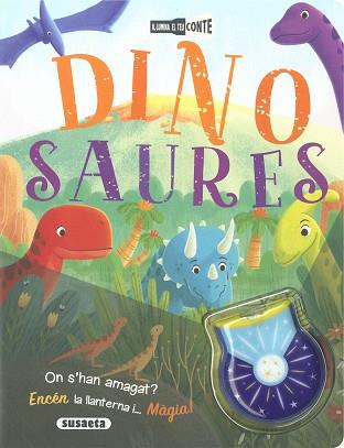 DINOSAURES (IL·LUMINA EL TEU CONTE) | 9788411962056 | SUSAETA EDICIONES | Llibreria Aqualata | Comprar llibres en català i castellà online | Comprar llibres Igualada