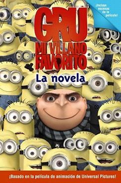 GRU, MI VILLANO FAVORITO. LA NOVELA | 9788466794077 | AUERBACH, ANNIE | Llibreria Aqualata | Comprar llibres en català i castellà online | Comprar llibres Igualada