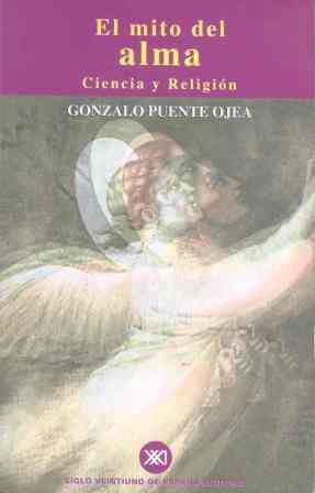 MITO DEL ALMA. CIENCIA Y RELIGION | 9788432310386 | PUENTE OJEA, GONZALO | Llibreria Aqualata | Comprar llibres en català i castellà online | Comprar llibres Igualada