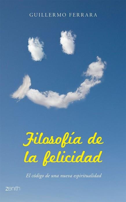 FILOSOFIA DE LA FELICIDAD. EL CODIGO DE UNA NUEVA ESPIRITUAL | 9788408079668 | FERRARA, GUILLERMO | Llibreria Aqualata | Comprar llibres en català i castellà online | Comprar llibres Igualada