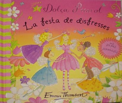 FESTA DE DISFRESSES, LA (DOLÇA PICAROL) | 9788448829513 | THOMPSON, EMMA | Llibreria Aqualata | Comprar libros en catalán y castellano online | Comprar libros Igualada