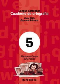 CUADERNO DE ORTOGRAFIA 5 LENG. CASTELLANA CICLE MITJA | 9788448908959 | CAMPS, MONTSERRAT | Llibreria Aqualata | Comprar libros en catalán y castellano online | Comprar libros Igualada