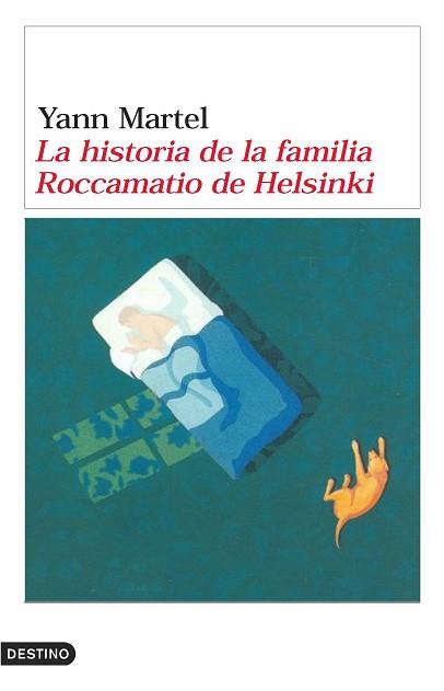 HISTORIA DE LA FAMILIA ROCCAMATIO DE HELSINKI (DESTINO 1067) | 9788423338665 | MARTEL, YANN | Llibreria Aqualata | Comprar llibres en català i castellà online | Comprar llibres Igualada