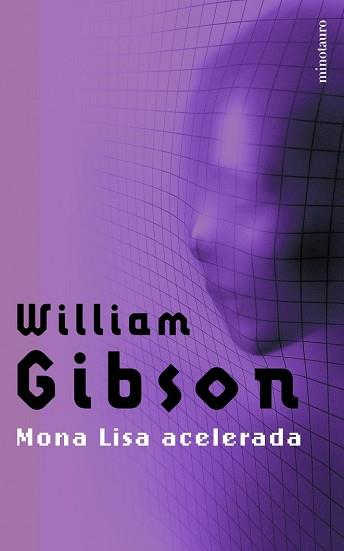 MONA LISA ACELERADA (AUTORES) | 9788445073889 | GIBSON, WILLIAM | Llibreria Aqualata | Comprar libros en catalán y castellano online | Comprar libros Igualada