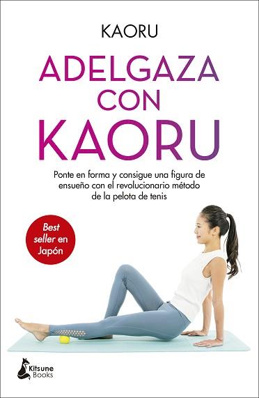 ADELGAZA CON KAORU | 9788418524004 | KAORU | Llibreria Aqualata | Comprar llibres en català i castellà online | Comprar llibres Igualada