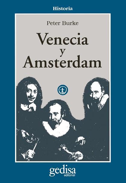 VENECIA Y AMSTERDAM.ESTUDIOS SOBRE LAS ELITES DEL | 9788474325904 | BURKE, PETER | Llibreria Aqualata | Comprar llibres en català i castellà online | Comprar llibres Igualada