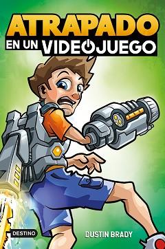 ATRAPADO EN UN VIDEOJUEGO 1 | 9788408250548 | BRADY, DUSTIN | Llibreria Aqualata | Comprar llibres en català i castellà online | Comprar llibres Igualada