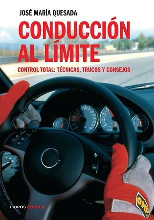 CONDUCCION AL LIMITE (CUPULA) | 9788448047559 | QUESADA, JOSE MARIA | Llibreria Aqualata | Comprar libros en catalán y castellano online | Comprar libros Igualada