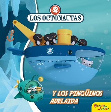 OCTONAUTAS Y LOS PINGÜINOS ADELAIDA, LOS | 9788408177234 | OCTONAUTAS | Llibreria Aqualata | Comprar llibres en català i castellà online | Comprar llibres Igualada