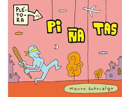 PLÉTONA DE PINATAS | 9788415163473 | ENTRIALGO, MAURO | Llibreria Aqualata | Comprar llibres en català i castellà online | Comprar llibres Igualada