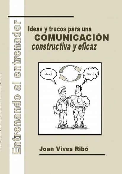 ENTRENANDO AL ENTRENADOR. IDEAS Y TRUCOS PARA UNA COMUNICACIÓN CONSTRUCTIVA Y EF | 9788490099452 | VIVES RIBÓ, JOAN | Llibreria Aqualata | Comprar llibres en català i castellà online | Comprar llibres Igualada