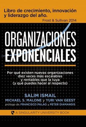 ORGANIZACIONES EXPONENCIALES | 9788468686318 | SALIM ISMAI L /MALONE S., MICHAEL / GEEST VAN, YURI | Llibreria Aqualata | Comprar llibres en català i castellà online | Comprar llibres Igualada