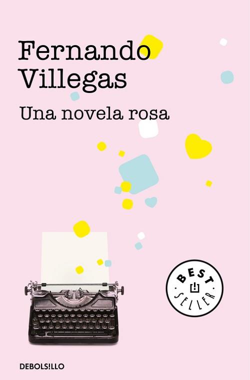 UNA NOVELA ROSA | 9788490628508 | VILLEGAS, FERNANDO | Llibreria Aqualata | Comprar llibres en català i castellà online | Comprar llibres Igualada