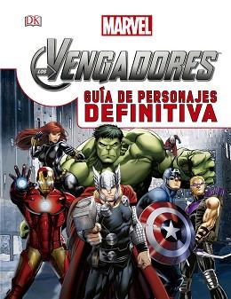 VENGADORES, LOS. GUÍA DE PERSONAJES DEFINITIVA | 9788415343882 | MARVEL | Llibreria Aqualata | Comprar llibres en català i castellà online | Comprar llibres Igualada