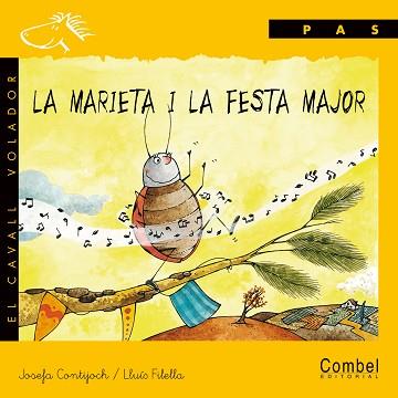 MARIETA I LA FESTA MAJOR, LA (CAVALL VOLADOR PAS-LLIGADA) | 9788478646364 | FILELLA, LLUIS (1961- ) | Llibreria Aqualata | Comprar libros en catalán y castellano online | Comprar libros Igualada