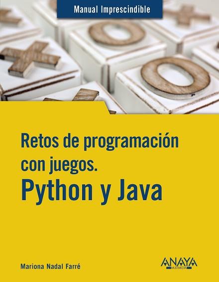 RETOS DE PROGRAMACIÓN CON JUEGOS. PYTHON Y JAVA | 9788441549005 | NADAL, MARIONA | Llibreria Aqualata | Comprar llibres en català i castellà online | Comprar llibres Igualada