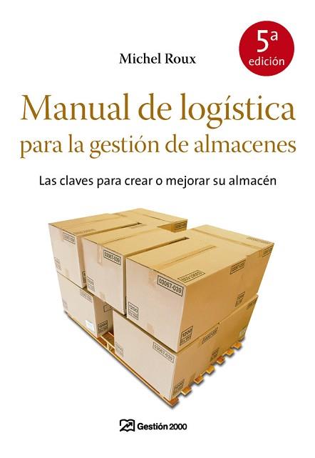 MANUAL DE LOGISTICA PARA LA GESTION DE ALMACENES | 9788498750355 | ROUX, MICHEL | Llibreria Aqualata | Comprar llibres en català i castellà online | Comprar llibres Igualada