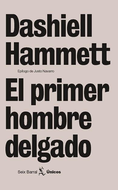 PRIMER HOMBRE DELGADO, EL (UNICOS ) | 9788432243127 | HAMMETT, DASHIELL | Llibreria Aqualata | Comprar libros en catalán y castellano online | Comprar libros Igualada