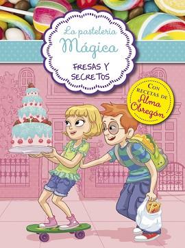 FRESAS Y SECRETOS (LA PASTELERÍA MÁGICA 4) | 9788420488042 | BERELLO, ALESSANDRA | Llibreria Aqualata | Comprar llibres en català i castellà online | Comprar llibres Igualada