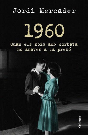 1960 | 9788466418157 | MERCADER, JORDI | Llibreria Aqualata | Comprar libros en catalán y castellano online | Comprar libros Igualada