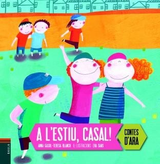 A L'ESTIU, CASAL! | 9788447929153 | GASOL TRULLOLS, ANNA / BLANCH GASOL, TERESA | Llibreria Aqualata | Comprar llibres en català i castellà online | Comprar llibres Igualada