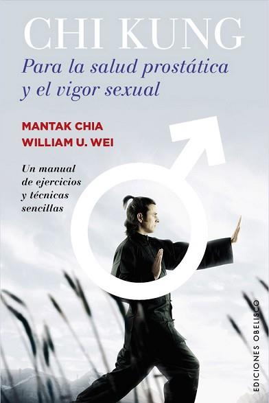 CHI KUNG PARA LA SALUD PROSTÁTICA Y EL VIGOR SEXUAL | 9788491110767 | CHIA, MANTAK | Llibreria Aqualata | Comprar llibres en català i castellà online | Comprar llibres Igualada